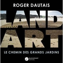 Land Art : Le Chemin Des Grands Jardins