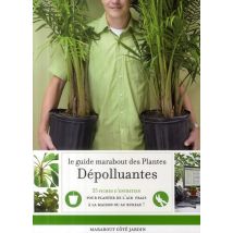 Le Guide Marabout Des Plantes Dépolluantes