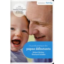 Le Guide Pratique Des Papas Débutants