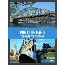 Ponts De Paris - Découverte & Histoire