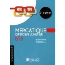 Mercatique Opticien Lunetier - Bts (3e Édition)
