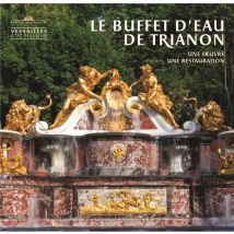 Le Buffet D'Eau De Trianon : Un Oeuvre, Une Restauration