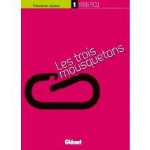 Tribulations Alpines Tome 1 - Les Trois Mousquetons