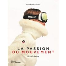 Fusalp : La Passion Du Mouvement