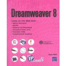 Dreamweaver 8 - Creez Un Site Avec Menus Deroulants, Modele, Animations Flash, Formulaire Html, Comportements Javascript