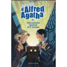 Les Enquêtes D'Alfred Et Agatha Tome 3 : L'Extraordinaire Invention Du Dr Sorenson