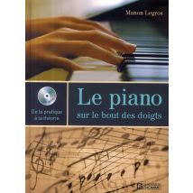 Le Piano Sur Le Bout Des Doigts + Cd Offert - De La Pratique A La Theorie