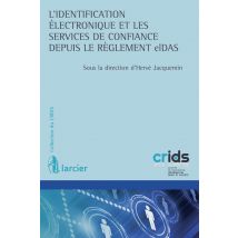 L'Identification Électronique Et Les Services De Confiance Depuis Le Règlement Eldas
