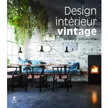 Design Intérieur Vintage - La Récup' Industrielle