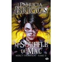 Mercy Thompson Tome 11 : Le Souffle Du Mal