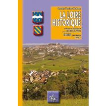 La Loire Historique Tome 5 - Cher (& Nièvre)