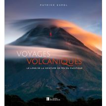 Voyages Volcaniques Le Long De La Ceinture De Feu Du Pacifique