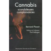 Cannabis - Scandaleuses Complaisances