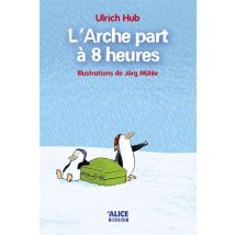 L'Arche Part À 8 Heures