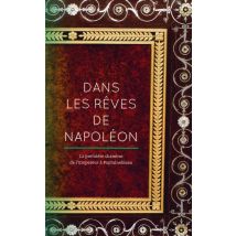Dans Les Rêves De Napoléon - La Première Chambre De L'Empereur À Fontainebleau
