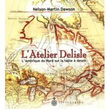 L'Atelier Delisle - L'Amérique Du Nord Sur La Table À Dessin