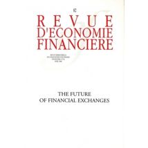 Revue D'Économie Financière : The Future Of Financial Exchanges - N° 82 - Avril 2006