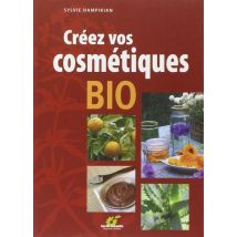 Créez Vos Cosmétiques Bio
