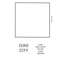 (un)city (un)real State Of The (un)known