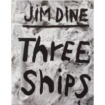 Jim Dine : Three Ships