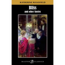 Bliss - And Other Stories