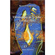 Théologique De La Folie (tome 2) : Les Idiorythmes
