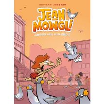 Jean-mowgli Tome 2 : Jamais Sans Mon Slip !