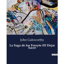 La Saga De Los Forsyte Iii Dejar Hacer