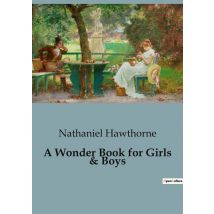 A Wonder Book For Girls & Boys
