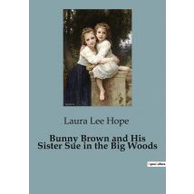 Bunny Brown And His Sister Sue In The Big Woods