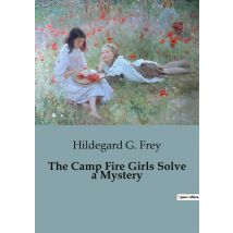 The Camp Fire Girls Solve A Mystery : The Enigma Of The Shuttered Window