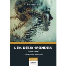 Les Deux-mondes Tome 1 : Mary - La Bataille Du Sanctuaire