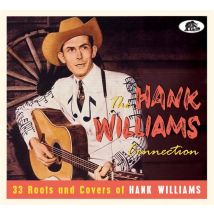 Hank Williams Connection - 33 Roots And Covers Of Hank Williams
