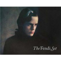 The Fendi Set : From Bloomsbury To Borghese