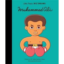 Little People, Big Dreams : Muhammad Ali