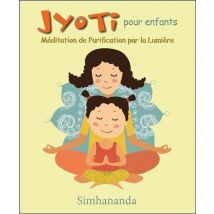 Jyoti Pour Enfants - Méditation De Purification Par La Lumière - Livre + Cd