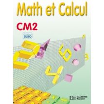 Math Et Calcul - Cm2 - Livre De L'Élève