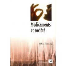 Médicaments Et Société : Le Patient, Le Médecin Et L'Ordonnance