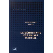 La Démocratie Est Un Art Martial