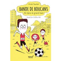 Bande De Boucans Tome 3 : Ali Dans Le Grand Bain
