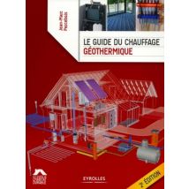 Le Guide Du Chauffage Géothermique