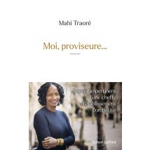 Moi, Proviseure... Journal Impertinent D'Une Cheffe D'Établissement Combative