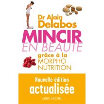Mincir En Beauté - Grâce À La Morpho-nutrition