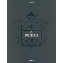 Zenith - La Saga D'Une Manufacture Horlogère Étoilée