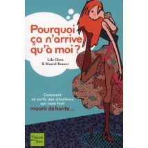 Pourquoi Ca N'Arrive Qu'a Moi ?