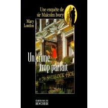 Un Crime Trop Parfait - Une Enquete De Sir Malcolm Ivory - - PAS DE MARQUE -