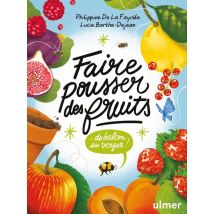 Faire Pousser Des Fruits - Du Balcon Au Verger !