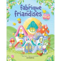 La Fabrique De Friandises (livre Pop-up) - Merci les livres