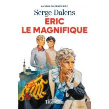 La Saga Du Prince Eric Tome 5 : Éric Le Magnifique
