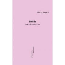 Swiftie. Une Métamorphose - - PAS DE MARQUE -